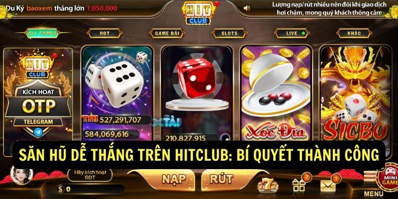 San hu de thang tren hitclub Bi quyet thanh cong