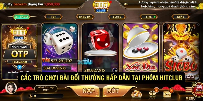 Các trò chơi bài đổi thưởng hấp dẫn tại Phỏm Hitclub