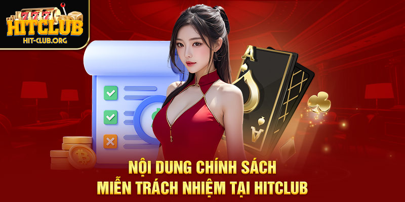 Nội dung chính sách miễn trách nhiệm tại HITCLUB